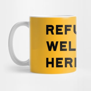 Refugees Welcome Here Mug